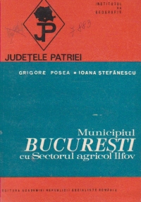 Municipiul Bucuresti cu sectorul agricol Ilfov
