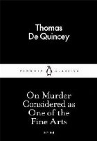 On Murder Considered as One of the Fine Arts