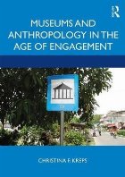 Museums and Anthropology in the Age of Engagement