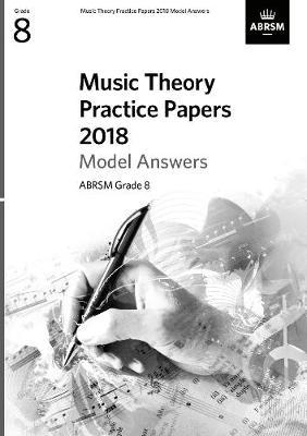 Music Theory Practice Papers 2018 Model Answers, ABRSM Grade