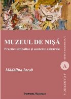 Muzeul de nisa. Practici simbolice si contexte culturale