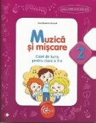 Muzica si miscare. Caiet de lucru pentru clasa a II-a