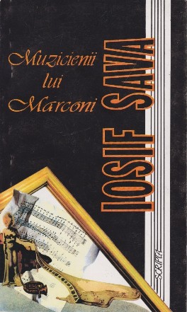 Muzicienii lui Marconi (Vol. I)