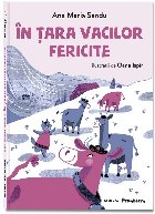 În Ţara vacilor fericite