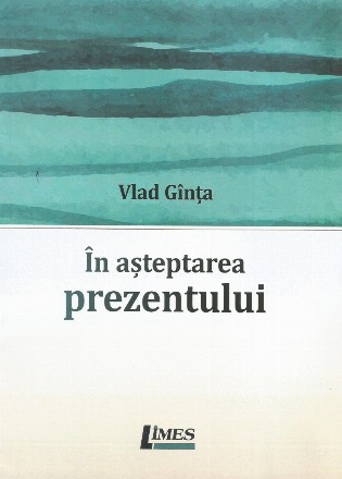 În aşteptarea prezentului