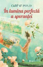 În lumina perfectă a speranţei
