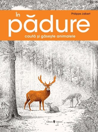În pădure : caută şi găseşte animalele
