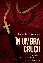 În umbra crucii : firul direct cu Providenţa
