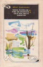 Nada florilor. Anii de ucenicie. Cele mai vechi amintiri Nada florilor. Anii de ucenicie. Cele mai vechi amintiri