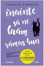 Înainte să ne luăm rămas-bun