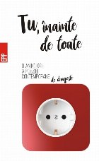 Tu, înainte de toate – O antologie a poeziei contemporane de dragoste