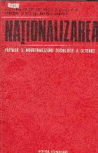 Nationalizarea Premisa industrializarii socialiste Olteniei
