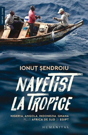 Navetist la tropice : Nigeria - Angola - Indonezia - Ghana - Plus Africa de Sud şi Egipt