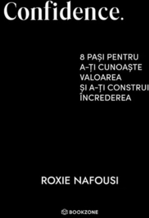 Încrederea : 8 paşi pentru a-ţi cunoaşte valoarea
