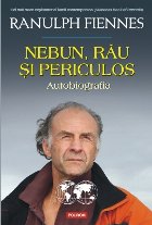 Nebun, rău şi periculos. Autobiografia