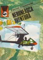 Nebuneasca aventura - prima calatorie in jurul lumii cu ULM-ul