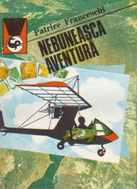 Nebuneasca aventura - prima calatorie in jurul lumii cu ULM-ul