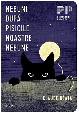 Nebuni după pisicile noastre nebune