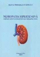 Nefropatia hipertensivă implicaţii patogenice şi