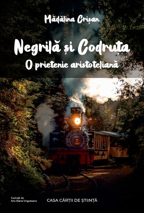 Negrila si Codruta. O prietenie aristoteliana