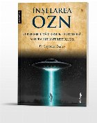 Înşelarea OZN : o perspectivă creştin-ortodoxă asupra extratereştrilor