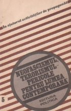 Neofascismul, terorismul - pericole pentru lumea contemporana