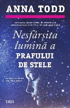 Nesfârşita lumină a prafului de stele