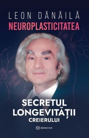 Neuroplasticitatea: Secretul longevitatii creierului
