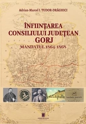 Înfiinţarea Consiliului Judeţean Gorj : mandatul 1864-1868