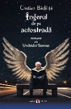 Îngerul autostradă romane ale unchiului