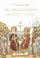 De la Niceea la Aachen : dezbaterile privitoare la sfintele icoane între Răsărit şi Apus în perioada caro