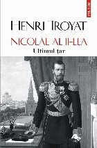 Nicolae al II-lea. Ultimul țar