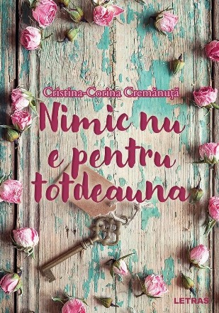 Nimic nu e pentru totdeauna