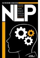 NLP o metoda de psihologie aplicata pentru a ne exprima cu autenticitate si a comunica altfel
