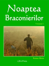 Noaptea Braconierilor-volumul I