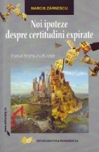 Noi ipoteze despre certitudini expirate