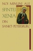 Noi minuni ale Sfintei Xenia din Sankt-Petersburg Noi minuni ale Sfintei Xenia din Sankt-Petersburg