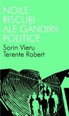 NOILE RISCURI ALE GANDIRII POLITICE