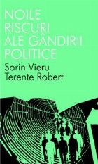 NOILE RISCURI ALE GANDIRII POLITICE