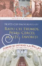 Nopti controversate Radu cel Frumos