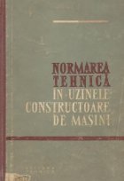 Normarea tehnica in uzinele constructoare de masini (traducere din limba rusa)