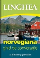 Norvegiana. Ghid de conversatie cu dictionar si gramatica Norvegiana. Ghid de conversatie cu dictionar si gramatica