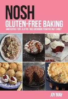 NOSH Gluten-Free Baking: Another No-Fuss, Gluten-Free Cookbo