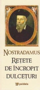 Nostradamus Retete incropit dulceturi (editie