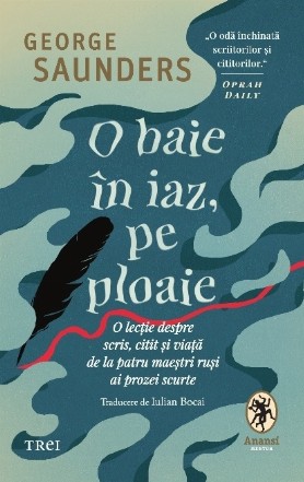 Înot în iaz pe ploaie : o lecţie despre scris, citit şi viaţă de la patru maeştri ruşi ai prozei scurte