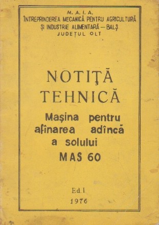 Notita tehnica Masina pentru afinarea adinca a solului MAS 60