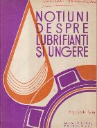 Notiuni despre lubrifianti ungere Editie