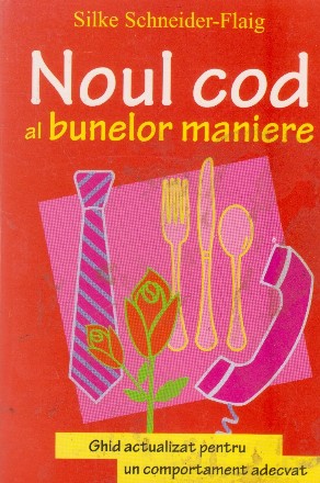 Noul cod al bunelor maniere - ghid actualizat pentru un comportament adecvat