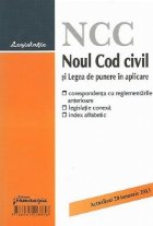 Noul Cod civil si Legea de punere in aplicare - corespondenta cu reglementarile anterioare, legislatie conexa 