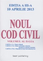 Noul cod civil volumul 2 - editia a III-a - 10 aprilie 2013